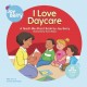 Go to record I love daycare : a teach me about book