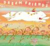 Go to record Dream friends