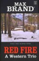 Go to record Red fire a Western trio