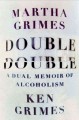 Go to record Double double : a dual memoir of alcoholism