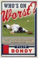 Go to record Who's on worst? : the lousiest players, biggest cheaters, ...