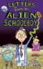 Go to record Letters from an alien schoolboy