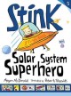 Go to record Stink #5 : solar system superhero