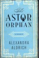 Go to record Astor orphan : a memoir