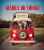 Go to record Maddie on things : a super serious project about dogs and ...