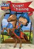 Go to record Mike the Knight. Knight in training