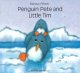 Go to record Penguin Pete and Little Tim