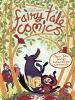 Go to record Fairy tale comics : [classic tales told by extraordinary c...