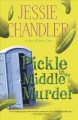 Go to record Pickle in the middle murder #3 : a Shay O'Hanlon caper