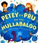 Go to record Petey and Pru and the hullabaloo