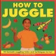 Go to record How to juggle : 25 fantastic juggling tricks and technique...
