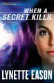 Go to record When a secret kills #3 [Large Print]
