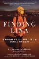 Go to record Finding Lina : a mother's journey from autism to hope