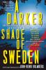 Go to record A darker shade of Sweden : original stories by Sweden's gr...