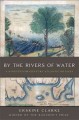 Go to record By the rivers of water : a nineteenth-century Atlantic ody...