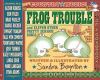 Go to record Frog trouble : deluxe songbook