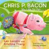 Go to record Chris P. Bacon : my life so far . . .