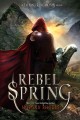 Go to record Rebel spring #2 : a Falling kingdoms novel