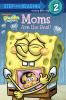 Go to record Moms are the best!