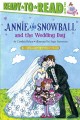 Go to record Annie and Snowball and the wedding day #13 : the thirteent...