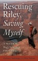 Go to record Rescuing Riley, saving myself : a man and his dog's strugg...