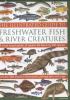 Go to record The illustrated guide to freshwater fish & river creatures...
