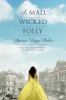 Go to record A mad, wicked folly