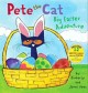 Go to record Pete the cat : big Easter adventure