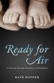 Go to record Ready for air : a journey through premature motherhood