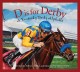 Go to record D is for Derby : a Kentucky Derby alphabet