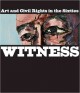 Go to record Witness : art and civil rights in the sixties