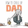 Go to record How to cheer up Dad