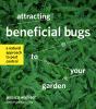 Go to record Attracting beneficial bugs to your garden : a natural appr...