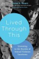 Go to record Lived through this : listening to the stories of sexual-vi...