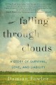 Go to record Falling through clouds : a story of survival, love, and li...