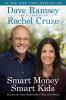 Go to record Smart money smart kids : raising the next generation to wi...