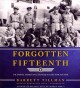 Go to record Forgotten Fifteenth the daring airmen who crippled Hitler'...