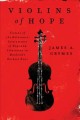 Go to record Violins of hope : violins of the Holocaust, instruments of...