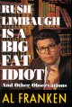 Go to record Rush Limbaugh is a big fat idiot and other observations