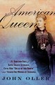 Go to record American queen : the rise and fall of Kate Chase Sprague, ...