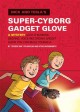 Go to record Nick and Tesla's super-cyborg gadget glove #4 : a mystery ...