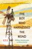 Go to record The boy who harnessed the wind