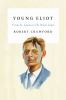 Go to record Young Eliot : from St. Louis to The Waste Land