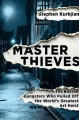 Go to record Master thieves : the Boston gangsters who pulled off the w...