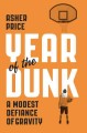 Go to record Year of the dunk : a modest defiance of gravity