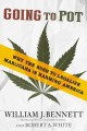 Go to record Going to pot : why the rush to legalize marijuana is harmi...