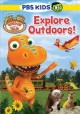 Go to record Dinosaur train. Explore outdoors