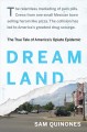 Go to record Dreamland : the true tale of America's opiate epidemic