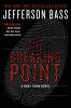 Go to record The breaking point #9 : a Body Farm novel