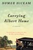 Go to record Carrying Albert home : the somewhat true story of a man, h...
